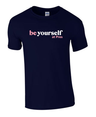 T-Shirt | Be Yourself at Pres