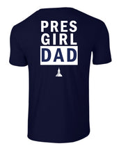 Load image into Gallery viewer, T-Shirt | Pres Girl Dad